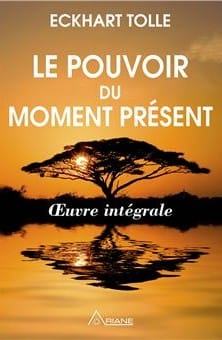 Couverture du livre Le pouvoir du moment présent de Eckhart Tolle